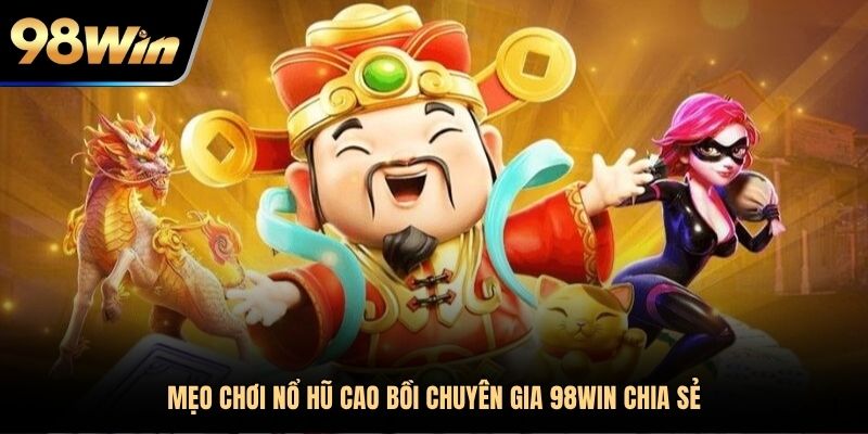 mẹo chơi nổ hũ cao bồi